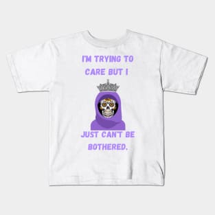 I'm trying to care but I just can't be bothered. Kids T-Shirt